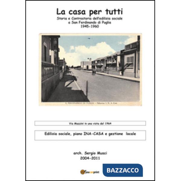 Casa per tutti? Storia e controstoria dell'edilizia sociale a San Ferdinando di 