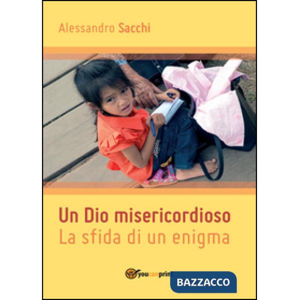 Dio misericordioso. La sfida di un enigma (Un)