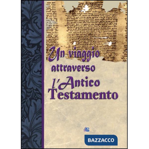 Viaggio attraverso l'Antico Testamento (Un)