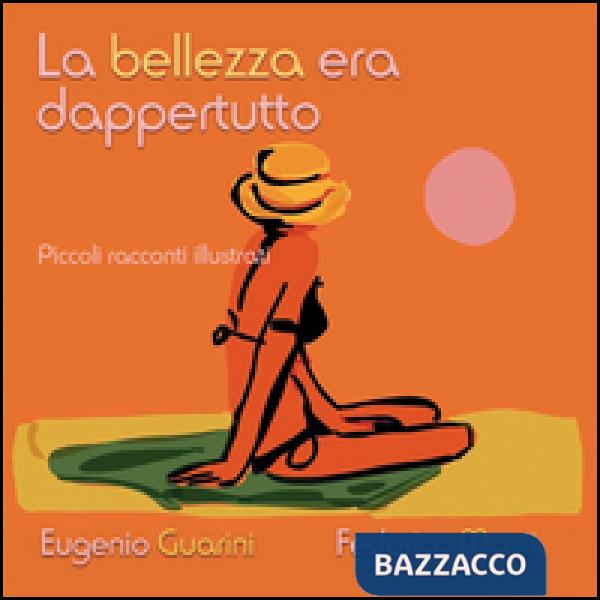 Bellezza era dappertutto (La)