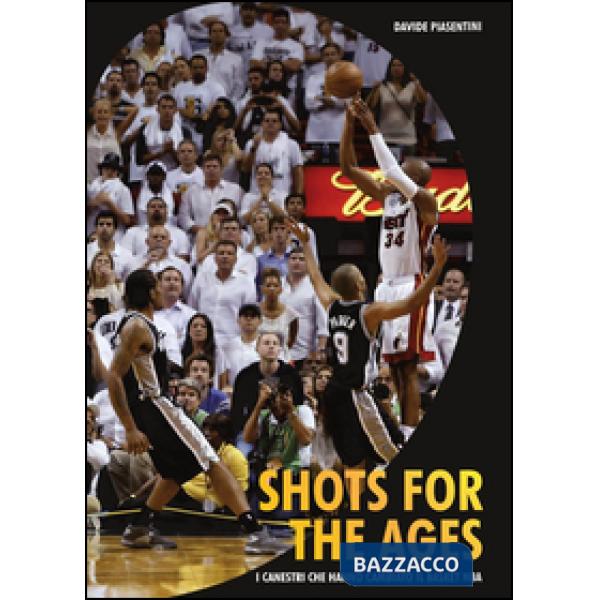 Shots for the ages. I canestri che hanno cambiato il basket NBA