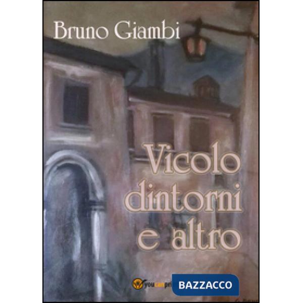 Vicolo dintorni e altro