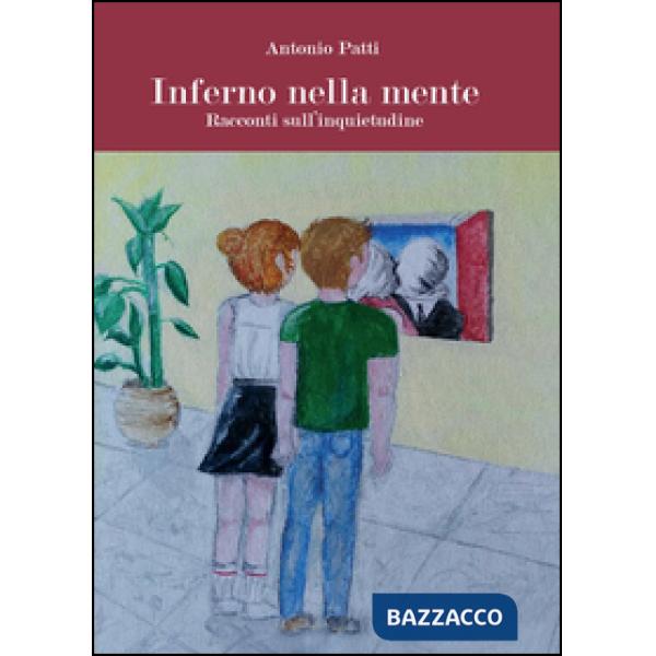 Inferno nella mente. Racconti sull'inquietudine
