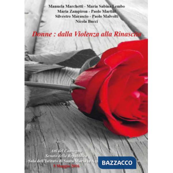Donne: dalla violenza alla rinascita