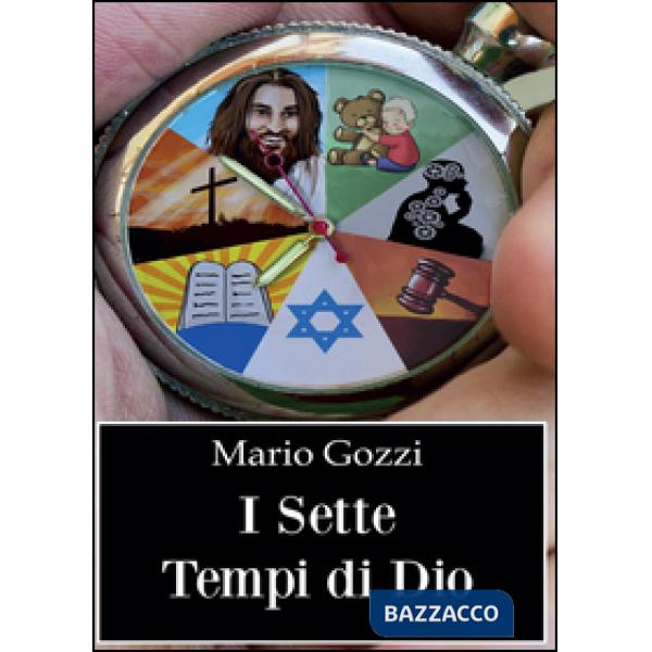 Sette tempi di Dio (studio sulle sette dispensazioni) (I)