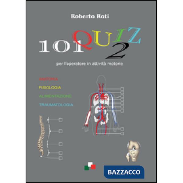 101 quiz per l'operatore in attività motorie. Vol. 2