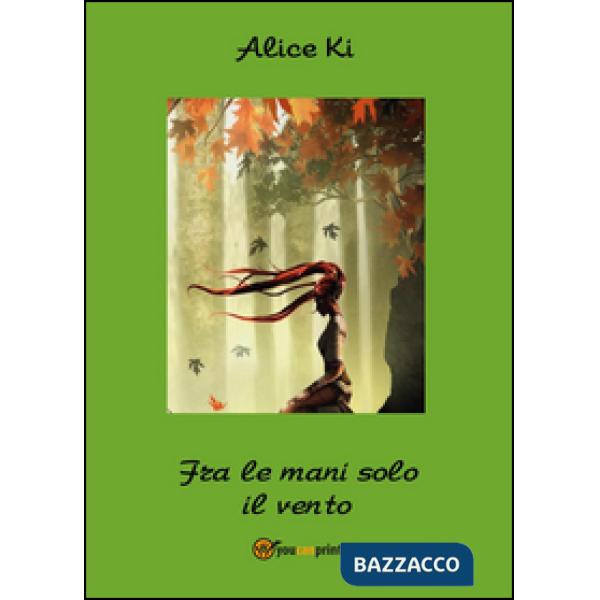 Fra le mani solo il vento