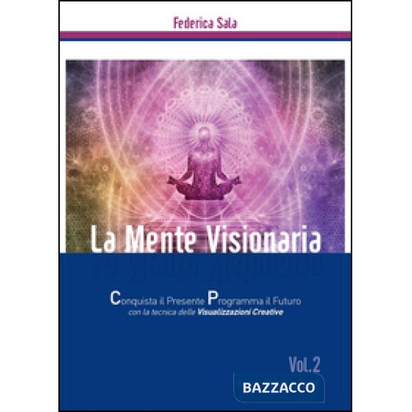 Mente visionaria. Ansia, stress & paure (La). Vol. 2