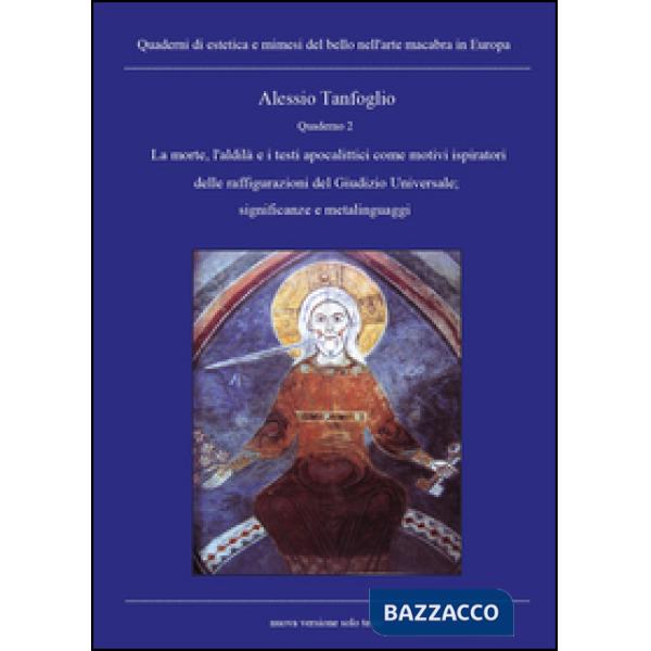 Quaderno. La morte, l'aldilà e i testi apocalittici come motivi ispiratori delle