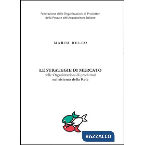 Strategie di mercato delle organizzazioni di produttori nel sistema della rete (