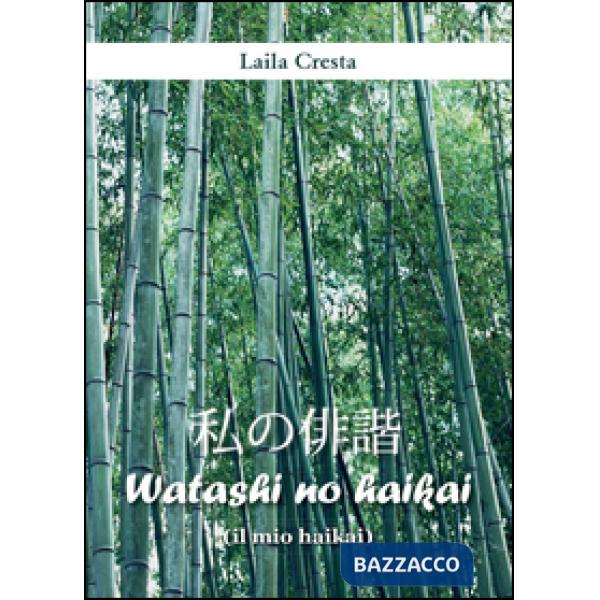 Watashi no haikai (il mio haikai)