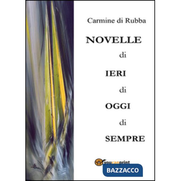 Novelle di ieri, di oggi, di sempre