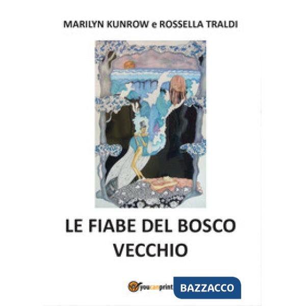 Fiabe del bosco vecchio (Le)