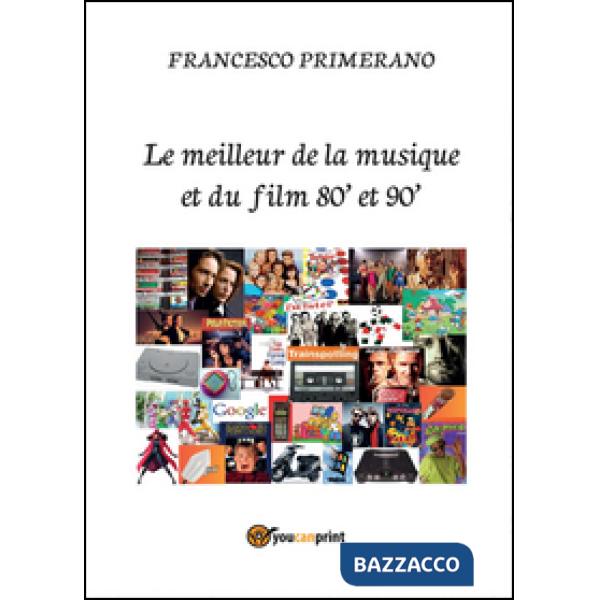 Meilleur de la musique et du film 80' et 90' (Le)