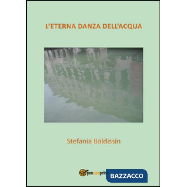 Eterna danza dell'acqua (L')