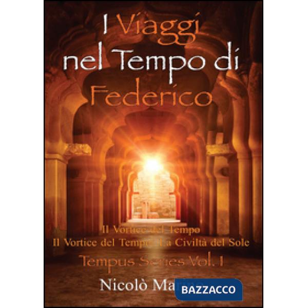 Viaggi nel tempo di Federico (I). Vol. 1