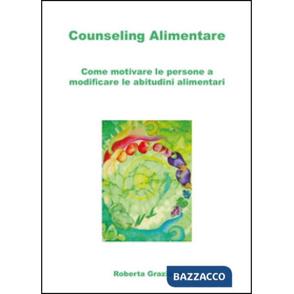 Counseling alimentare. Come motivare le persone a modificare le abitudini alimen