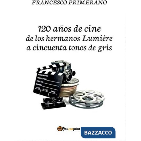 120 años de cine de los hermanos Lumière a cincuenta tonos de gris