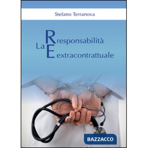 Responsabilità extracontrattuale (La)