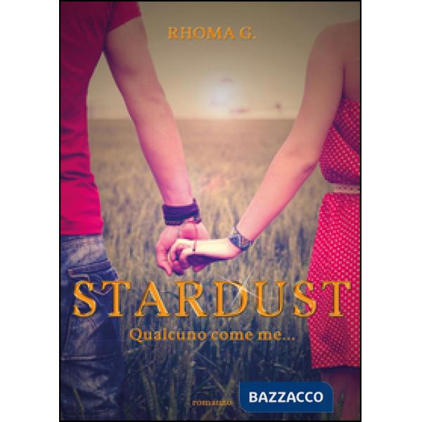 Stardust. Qualcuno come me