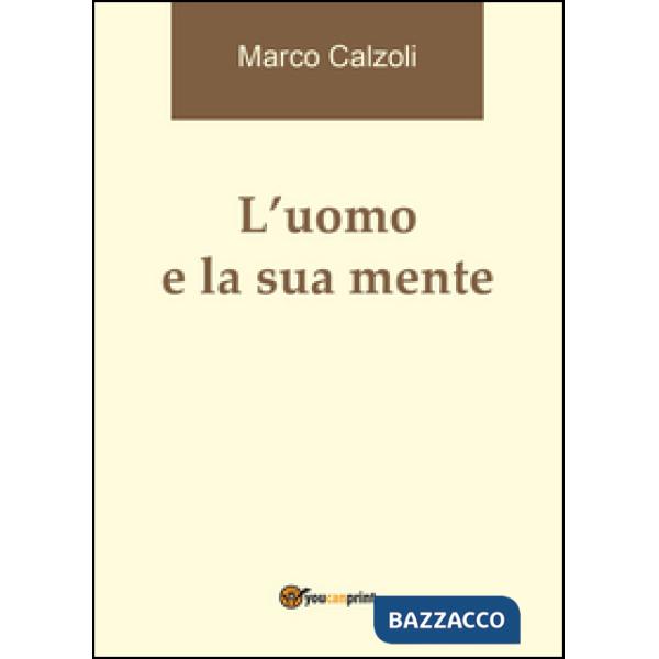 Uomo e la sua mente (L')