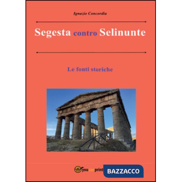 Segesta contro Selinunte. Le fonti storiche