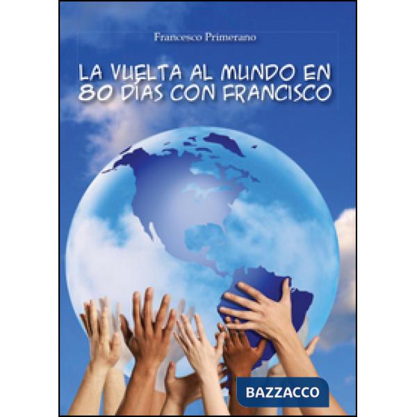 Vuelta al mundo en 80 días con Francisco (La)
