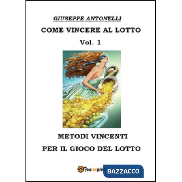 Come vincere al lotto. Vol. 1