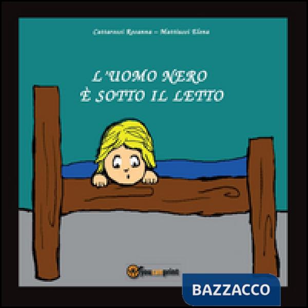 Uomo nero è sotto il letto (L')