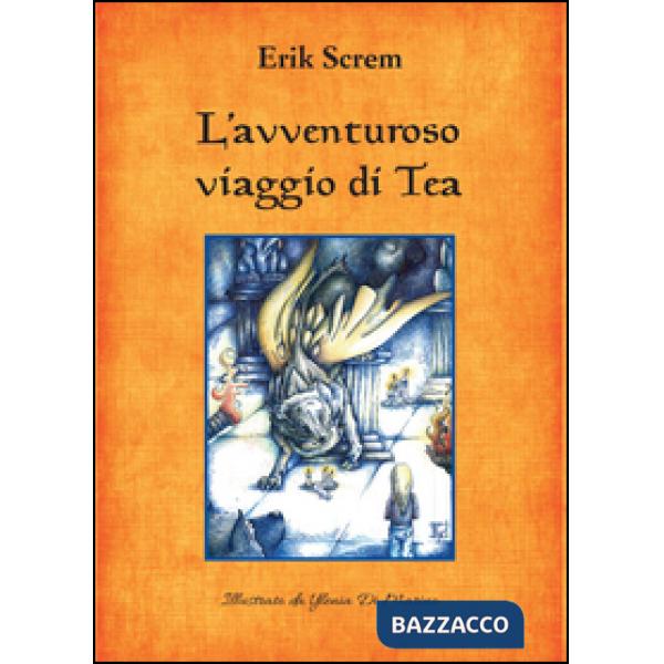 Avventuroso viaggio di Tea (L')