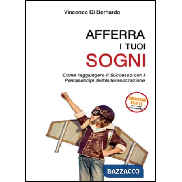 Afferra i tuoi sogni