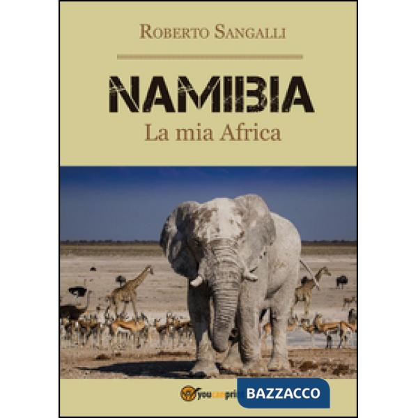 Namibia. La mia Africa