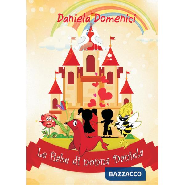 Fiabe di nonna Daniela (Le)