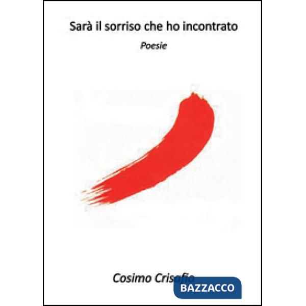 Sarà il sorriso che ho incontrato