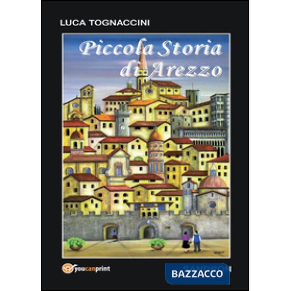 Piccola storia di Arezzo