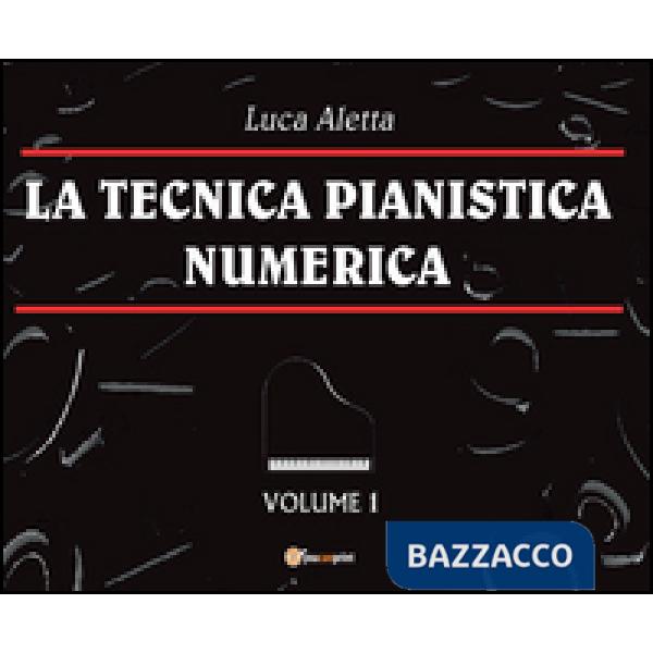 Tecnica pianistica numerica (La). Vol. 1