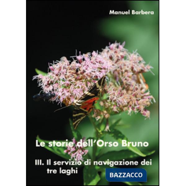 Servizio di navigazione dei tre laghi. Le storie dell'Orso Bruno (Il). Vol. 3