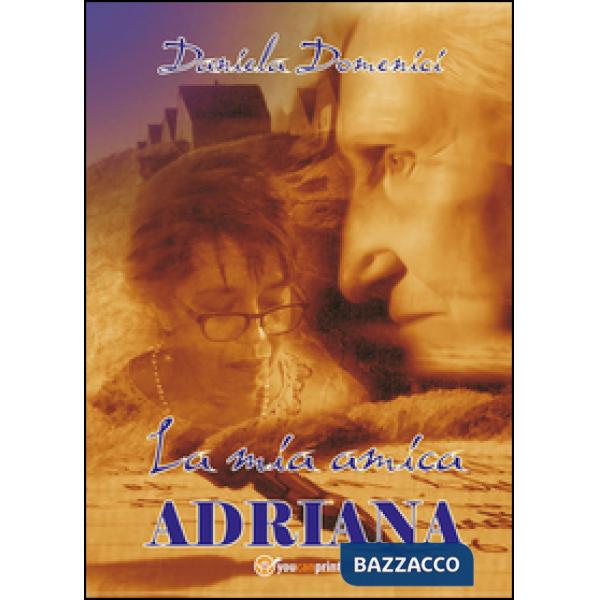 Mia amica Adriana (La)
