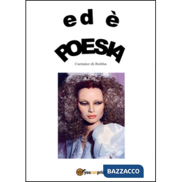 Ed è poesia