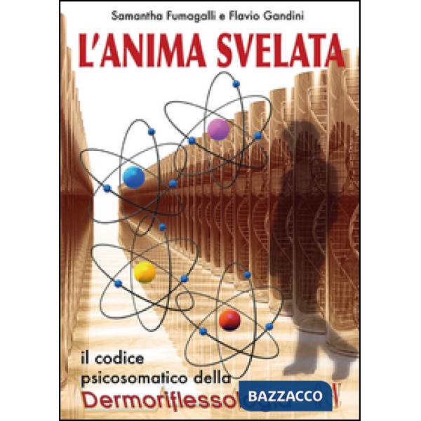 Anima svelata. Il codice psicosomatico della riflessologia (L')