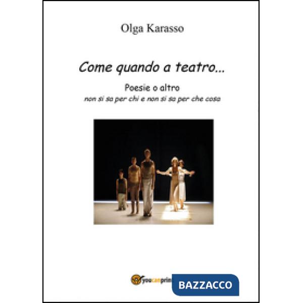 Come quando a teatro...