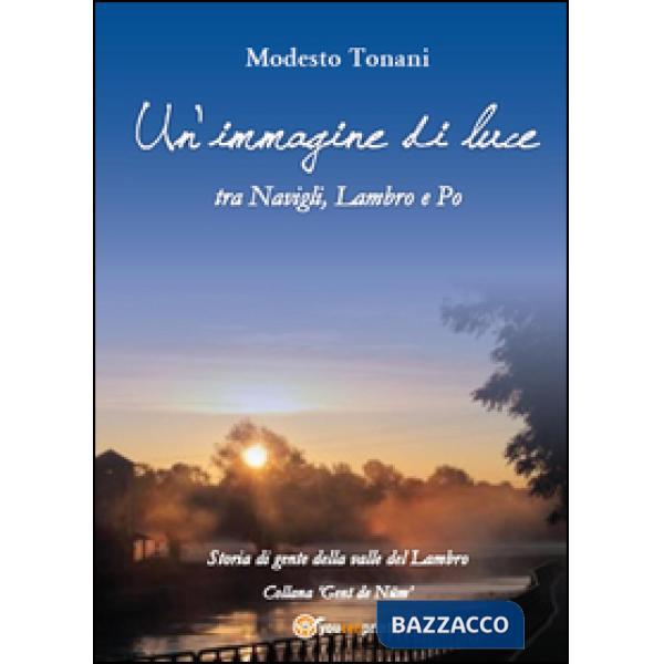 Un'immagine di luce tra Navigli, Lambro e Po
