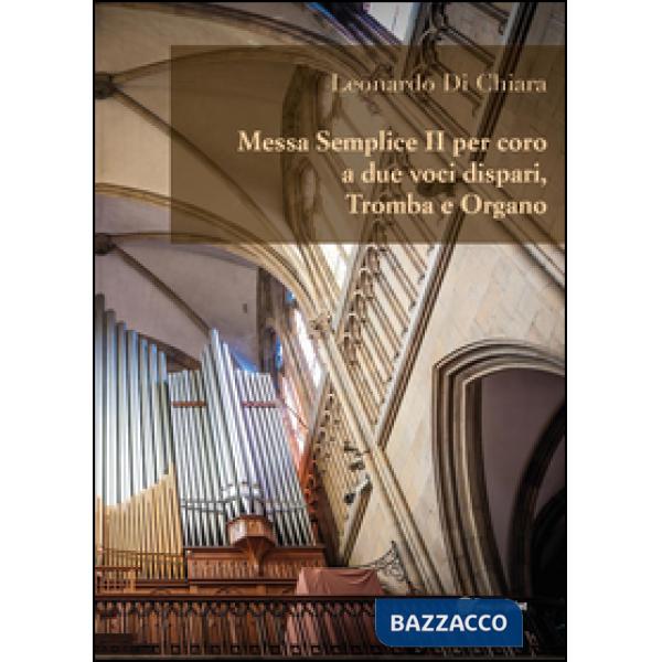 Messa semplice II per coro a due voci dispari, tromba e organo