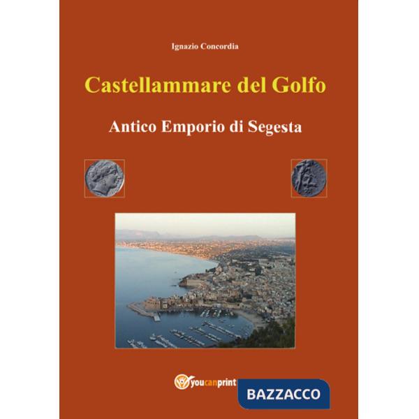 Castellammare del Golfo antico emporio di Segesta