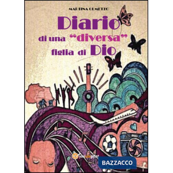 Diario di una «diversa» figlia di Dio