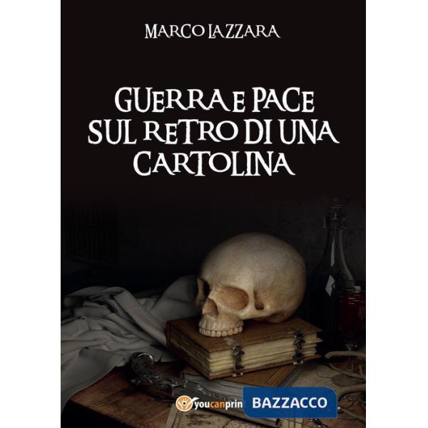 Guerra e pace sul retro di una cartolina