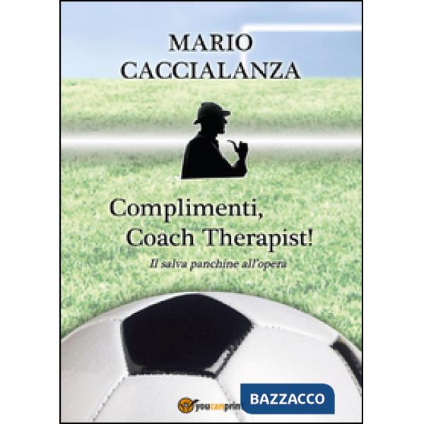 Complimenti, coach therapist! Il salva panchine all'opera