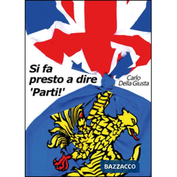 Si fa presto a dire «parti!»