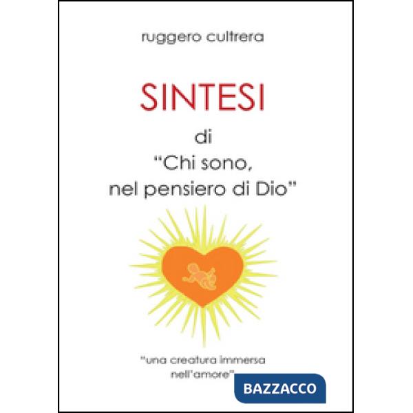 Sintesi di «Chi sono, nel pensiero di Dio»