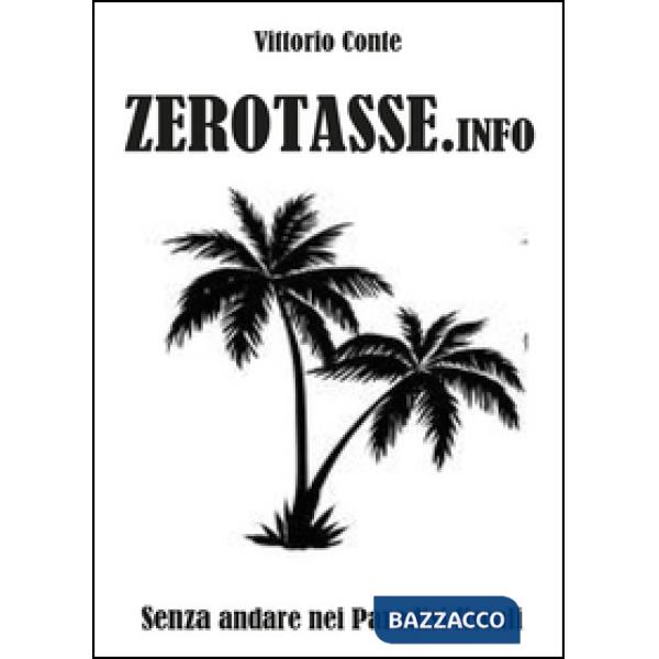 Zerotasse.info. Senza andare nei paradisi fiscali